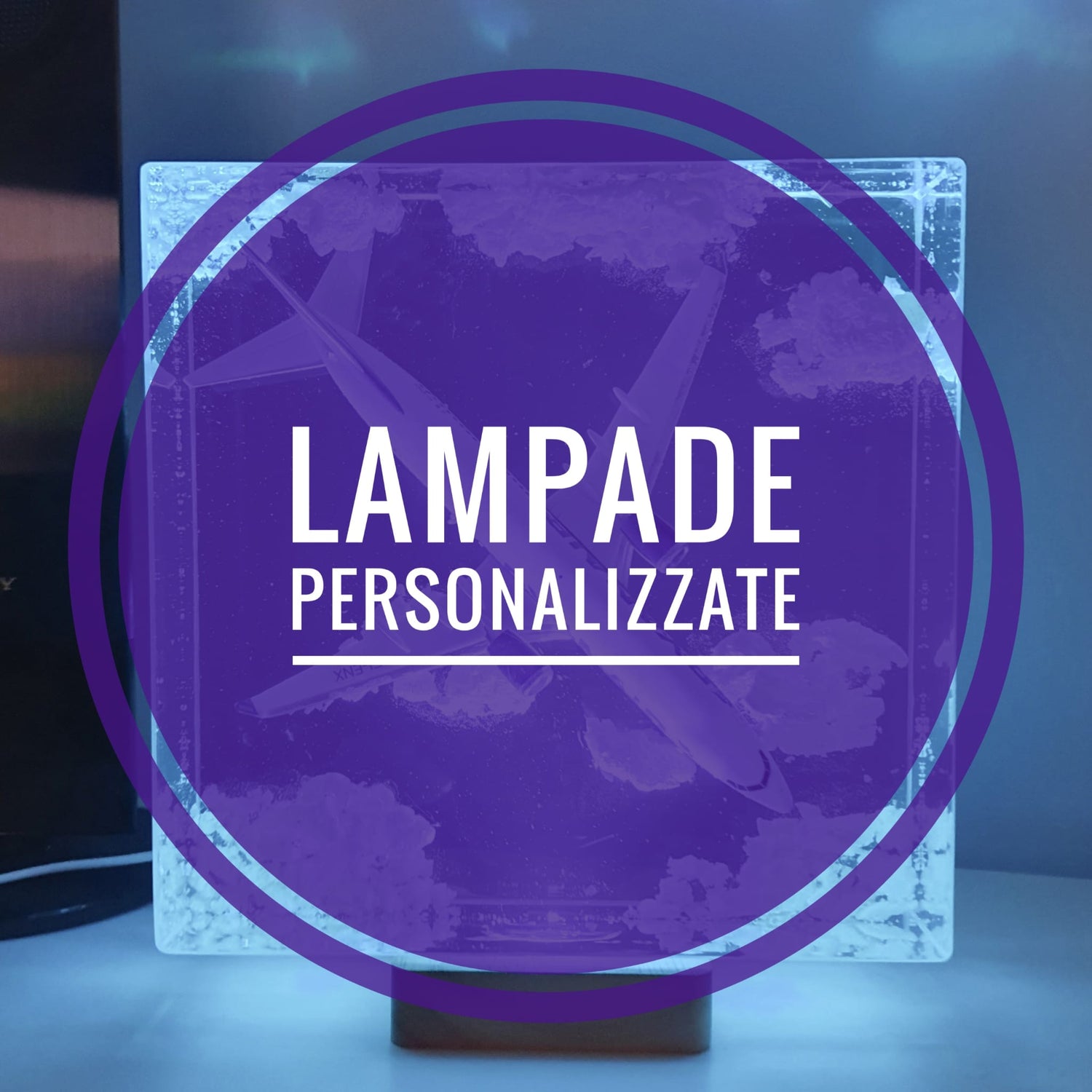 Lampade personalizzate